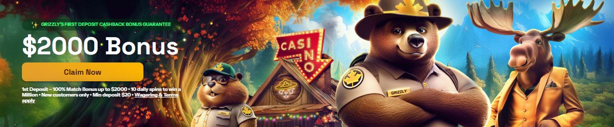 Claim $2000 first deposit bonus with cashback at Grizzly's Quest